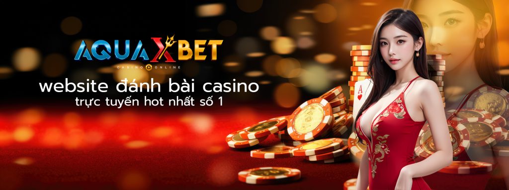 aquaxbet trang web trực tiếp sòng bạc trực tuyến