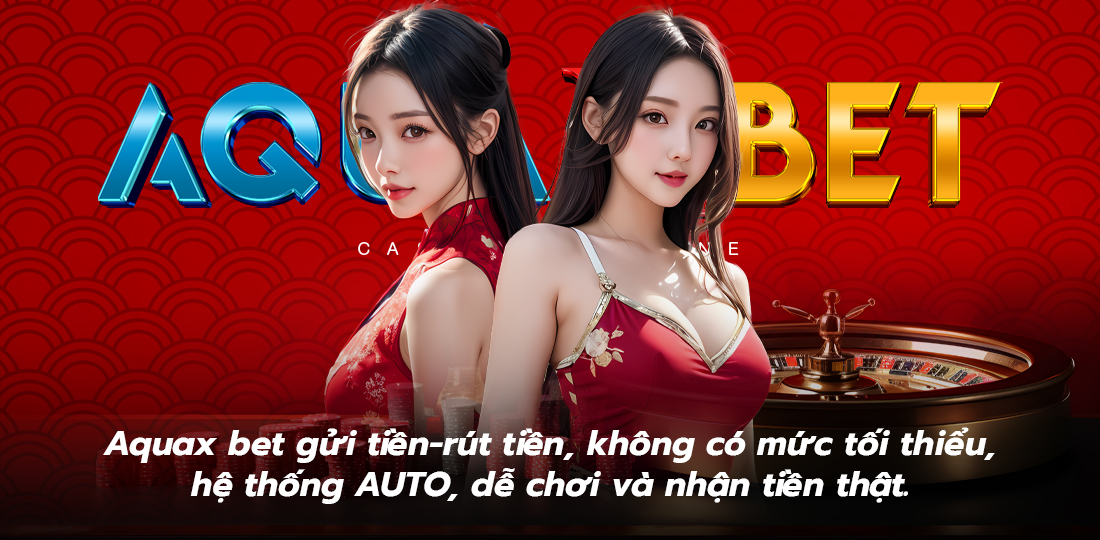 aquax bet sòng bạc trực tuyến số 1